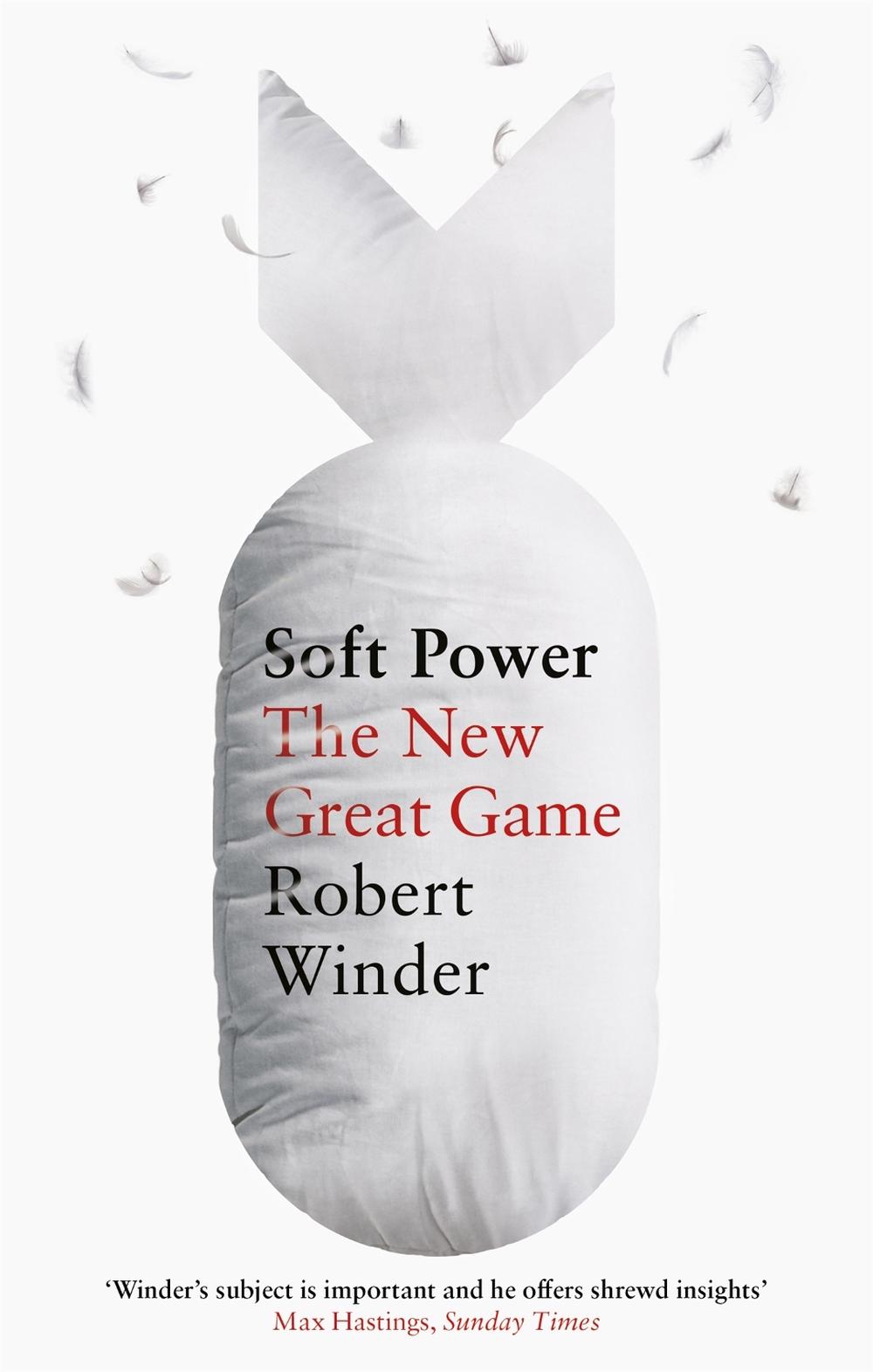 Soft Power by Robert Winder - ISBN: 9780349143460