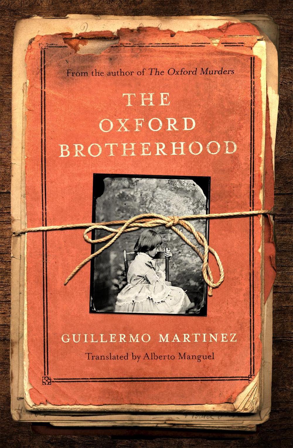 The Oxford Brotherhood by Guillermo Martinez - ISBN: 9780349144122