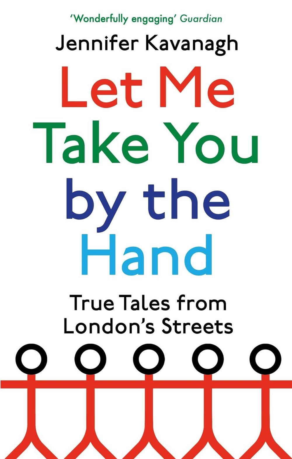 Let Me Take You by the Hand by Jennifer Kavanagh - ISBN: 9780349144245