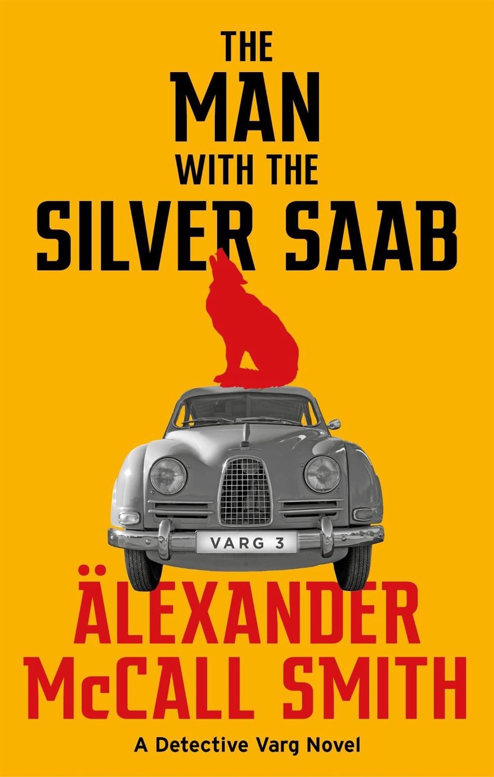 The Man with the Silver Saab by Alexander McCall Smith - ISBN: 9780349144788