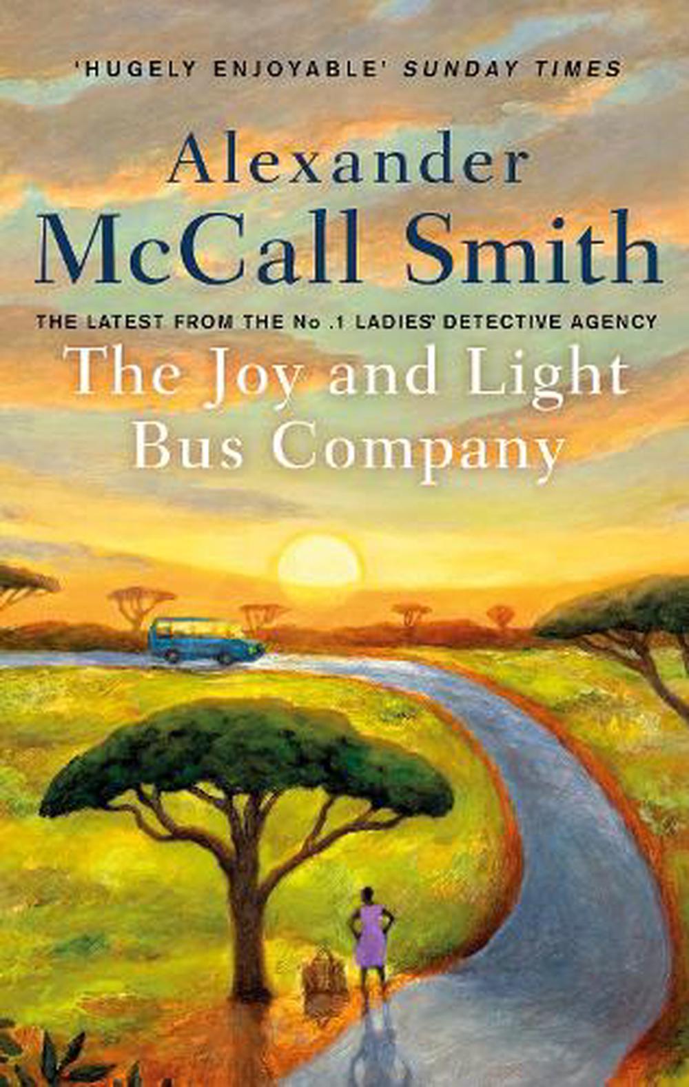 The Joy and Light Bus Company by Alexander McCall Smith Paperback