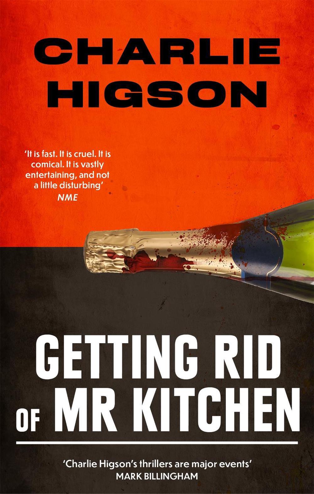 Getting Rid Of Mister Kitchen by Charlie Higson - ISBN: 9780349144849