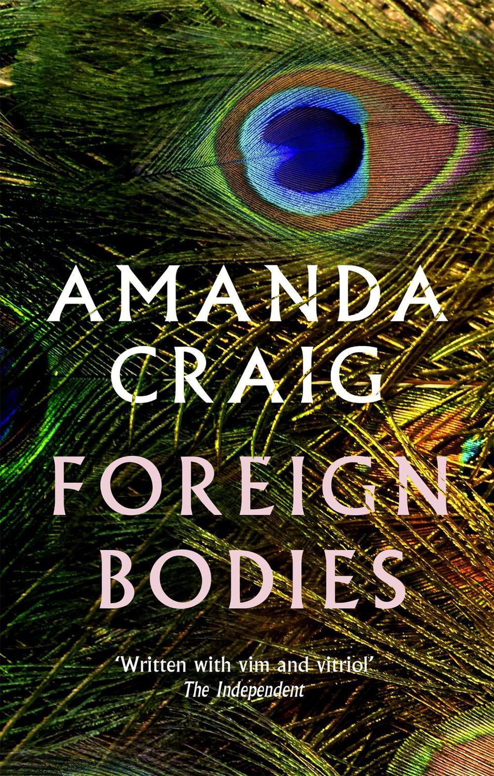 Foreign Bodies by Amanda Craig - ISBN: 9780349145044