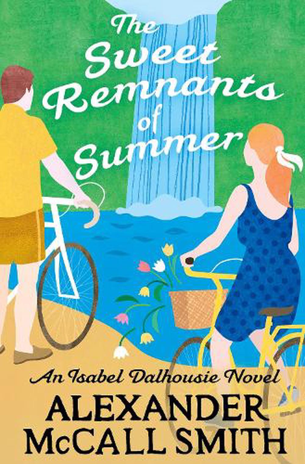 The Sweet Remnants of Summer by Alexander McCall Smith Paperback