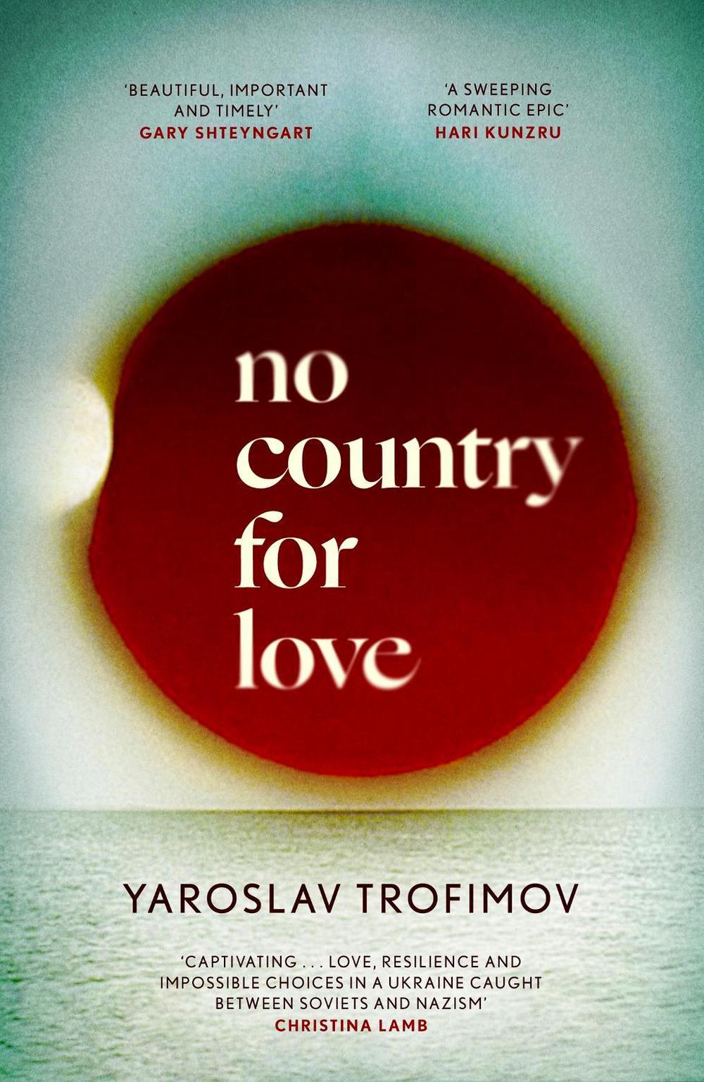 No Country for Love by Yaroslav Trofimov - ISBN: 9780349145327