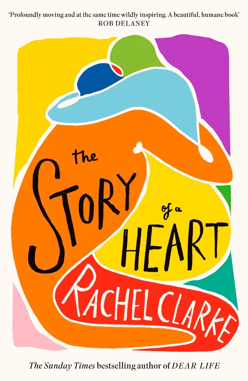 The Story of a Heart by Rachel Clarke - ISBN: 9780349145600
