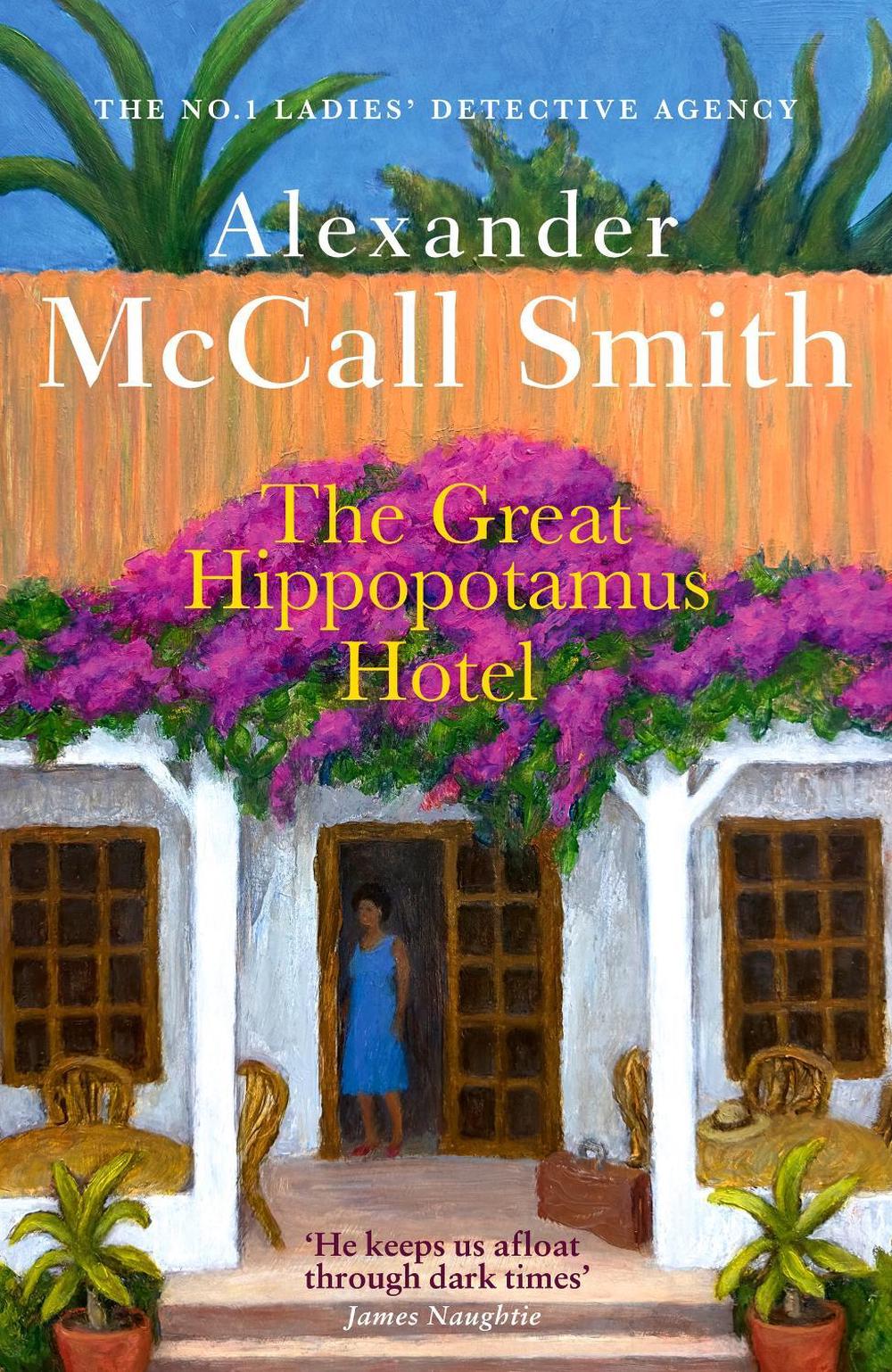 The Great Hippopotamus Hotel by Alexander McCall Smith - ISBN: 9780349145969