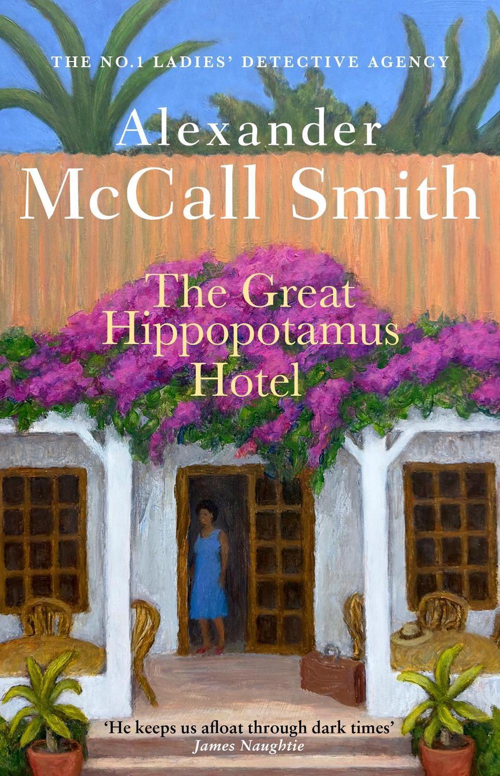 The Great Hippopotamus Hotel by Alexander McCall Smith - ISBN: 9780349145976