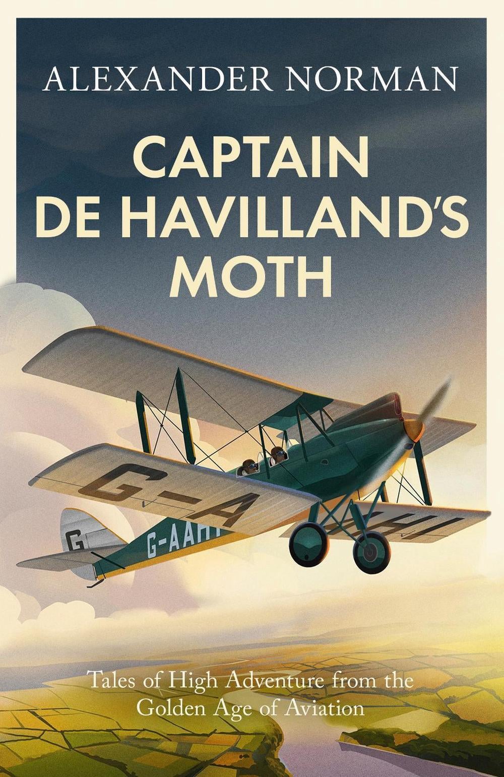 Captain de Havilland's Moth by Alexander Norman - ISBN: 9780349146454