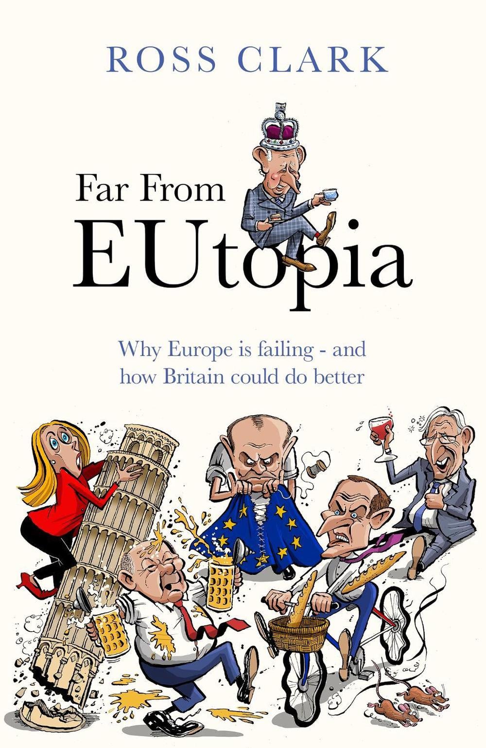Far from Eutopia by Ross Clark - ISBN: 9780349146966