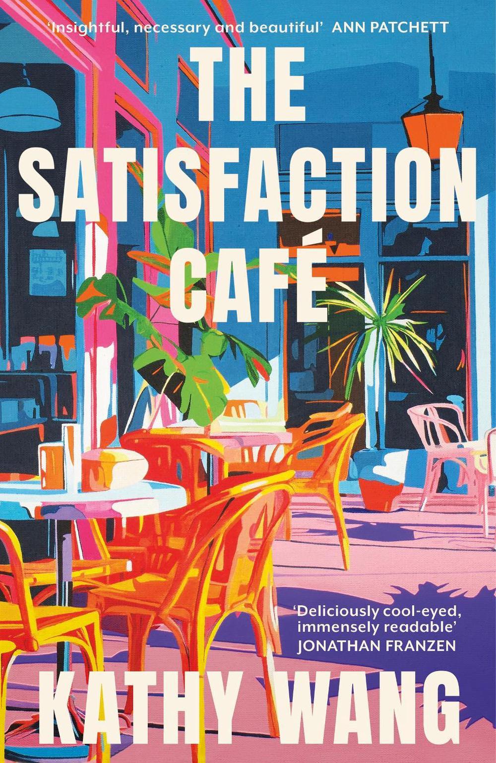 The Satisfaction Cafe by Kathy Wang - ISBN: 9780349147253