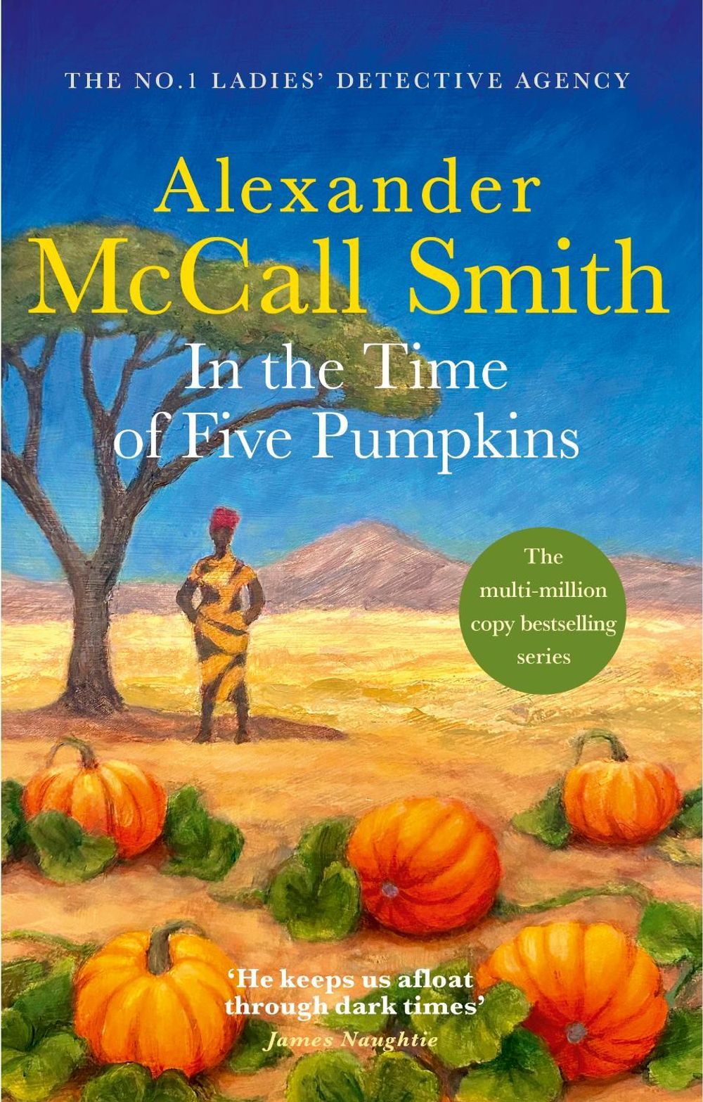 In the Time of Five Pumpkins by Alexander McCall Smith - ISBN: 9780349147727