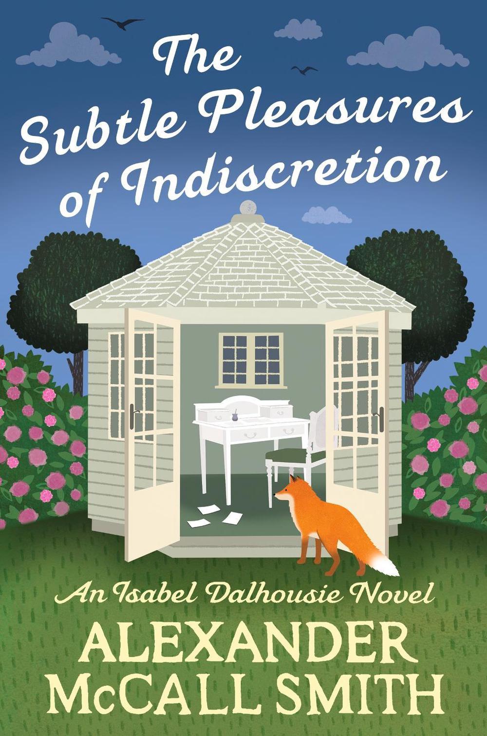 The Subtle Pleasures of Indiscretion by Alexander McCall Smith - ISBN: 9780349148885