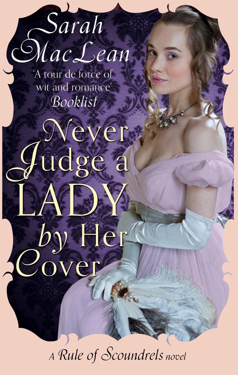 Never Judge a Lady By Her Cover by Sarah MacLean - ISBN: 9780349400600