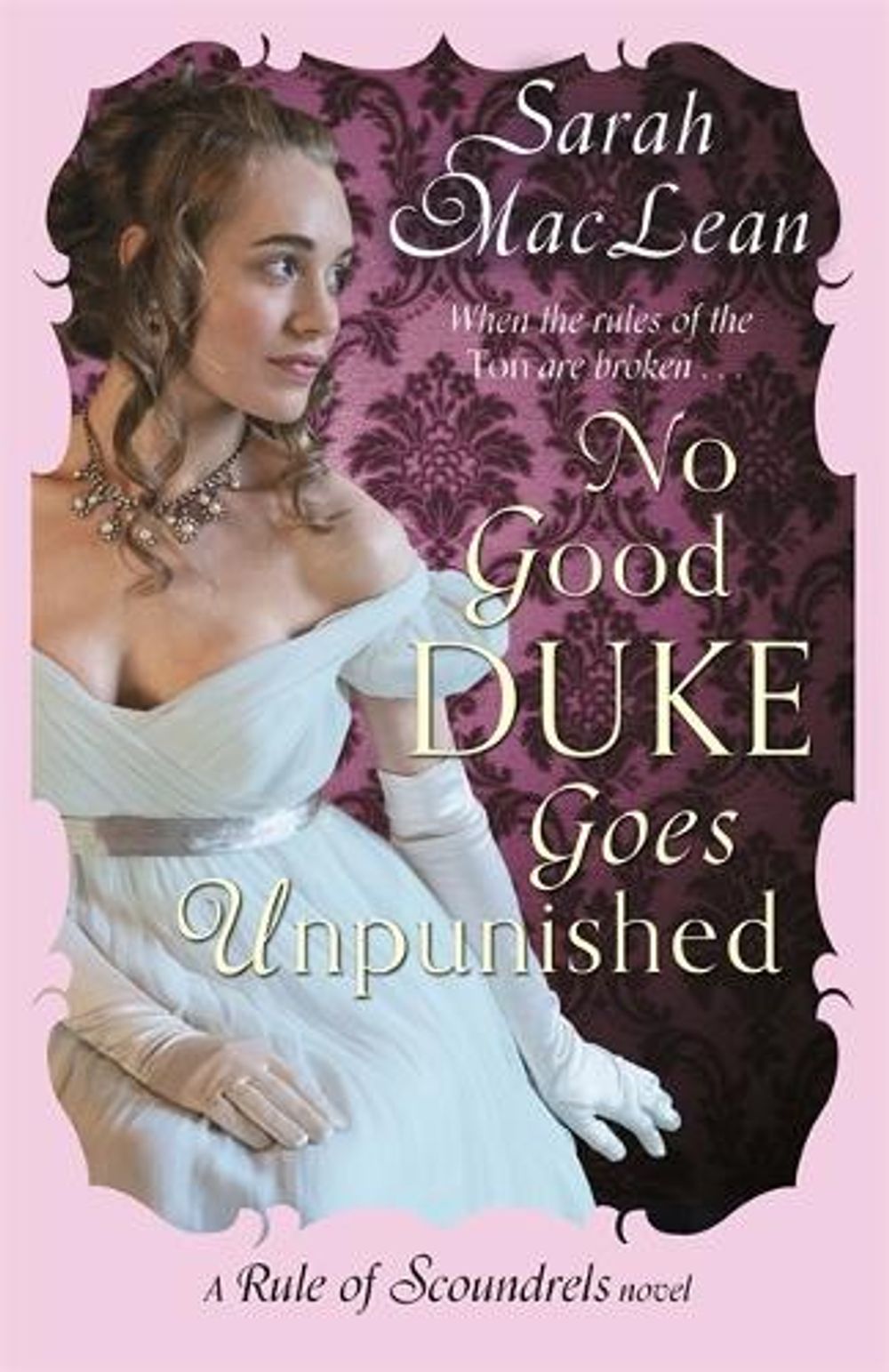 No Good Duke Goes Unpunished by Sarah MacLean - ISBN: 9780349400617