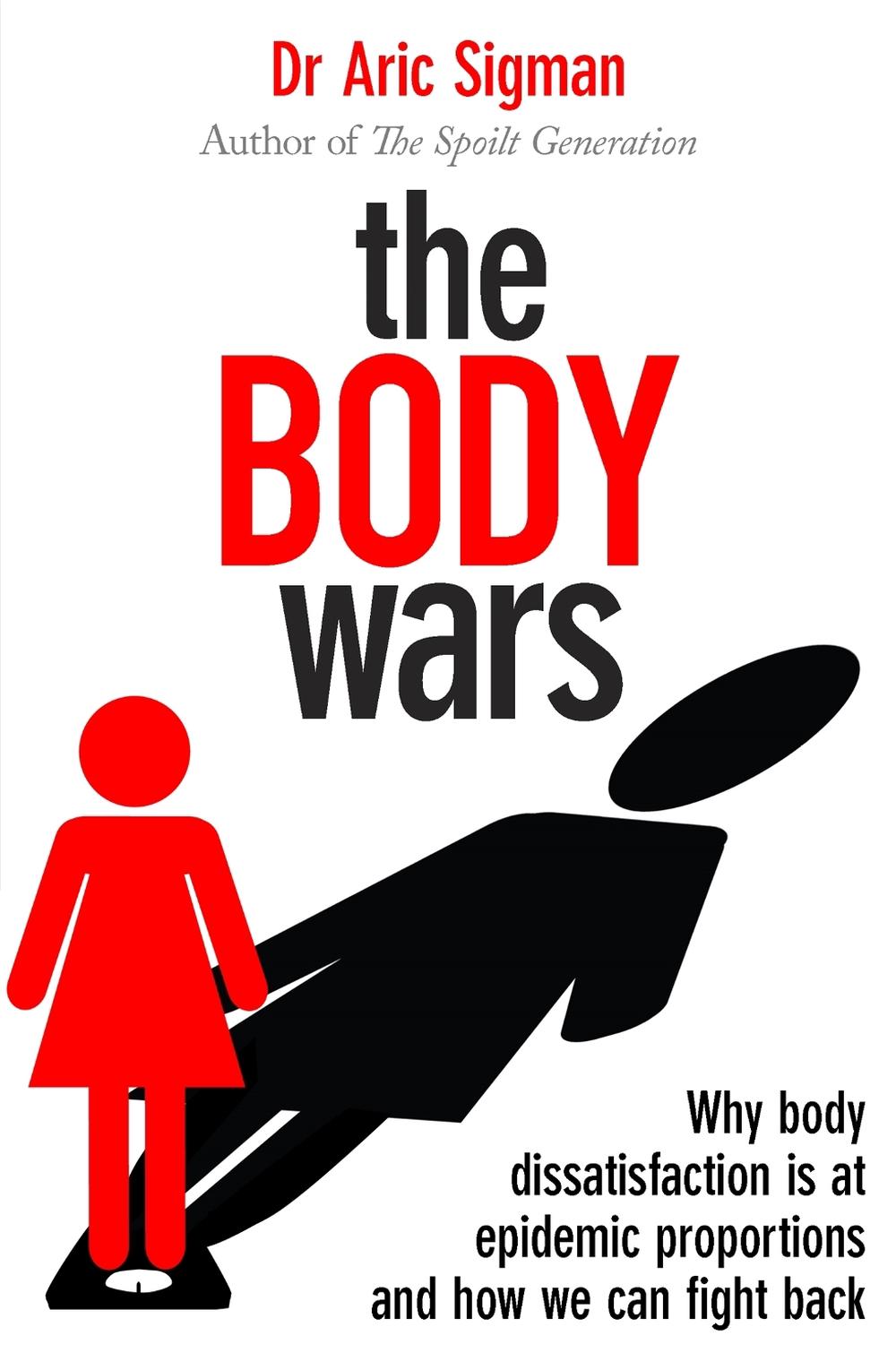 The Body Wars by Dr Aric Sigman - ISBN: 9780349401287