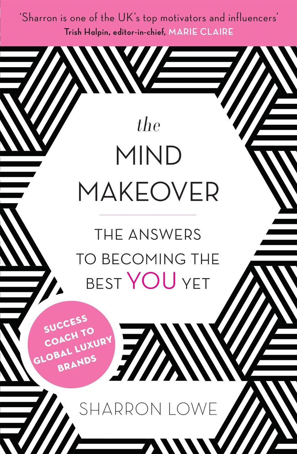 The Mind Makeover by Sharron Lowe - ISBN: 9780349401805