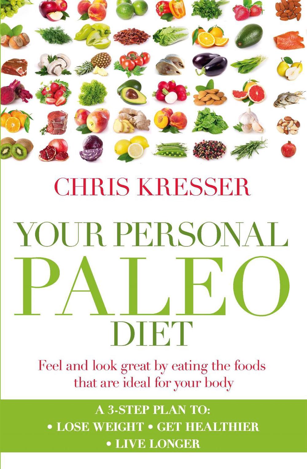 Your Personal Paleo Diet by Chris Kresser - ISBN: 9780349402024
