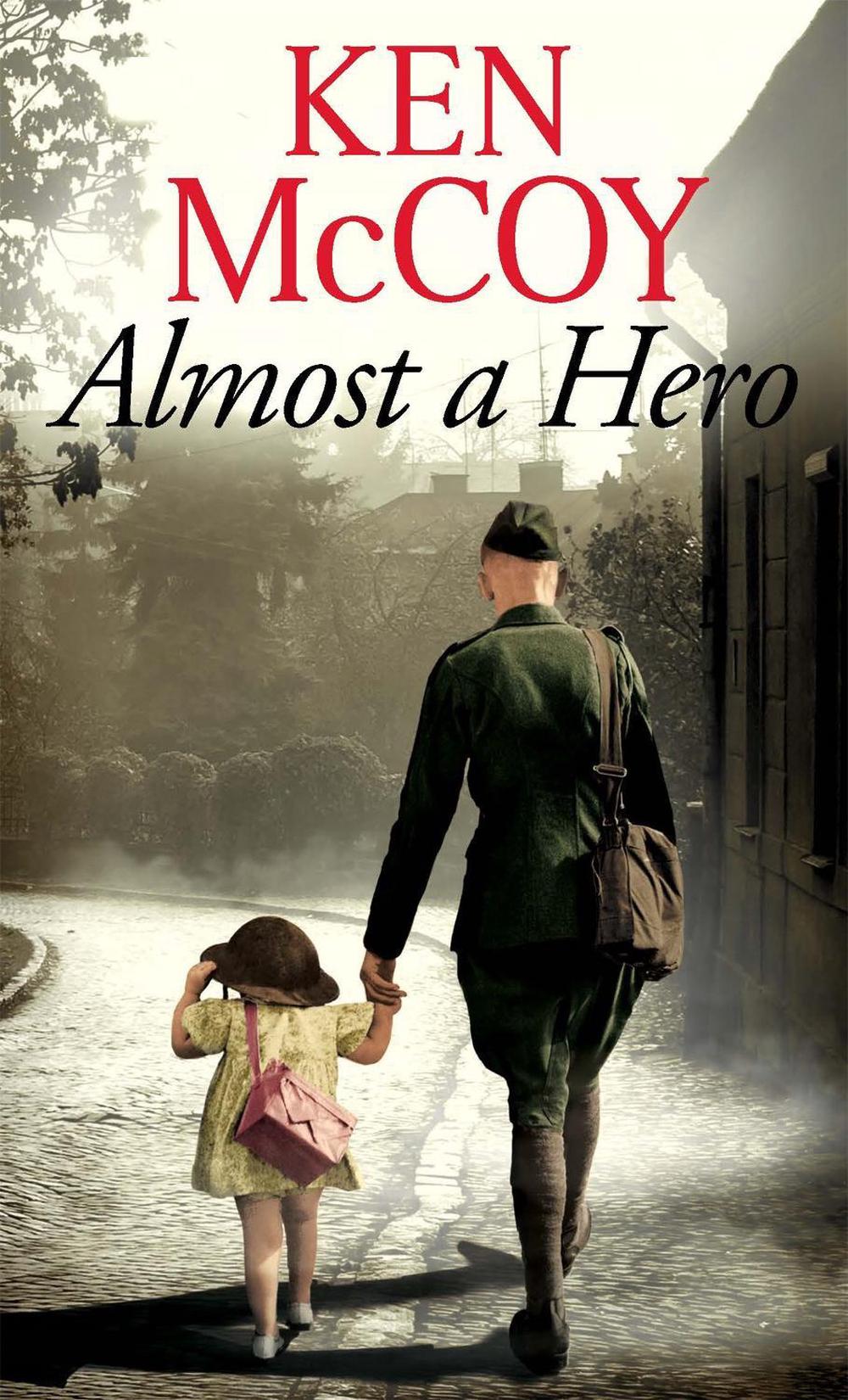 Almost a Hero by Ken McCoy - ISBN: 9780349404011