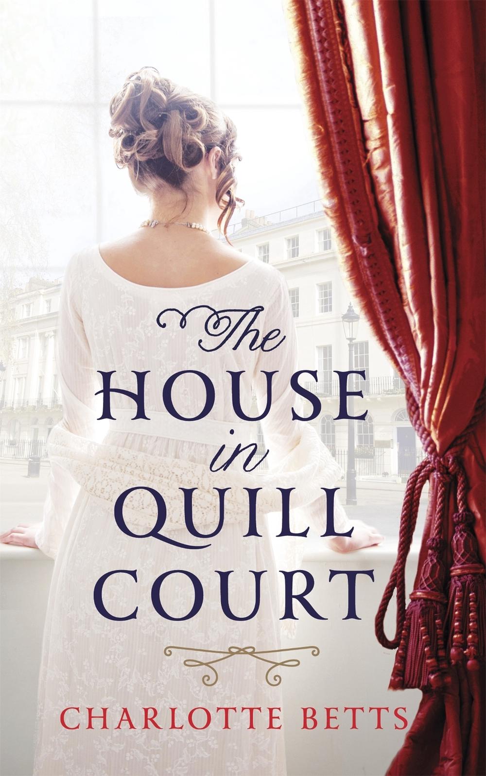 The House in Quill Court by Charlotte Betts - ISBN: 9780349404530