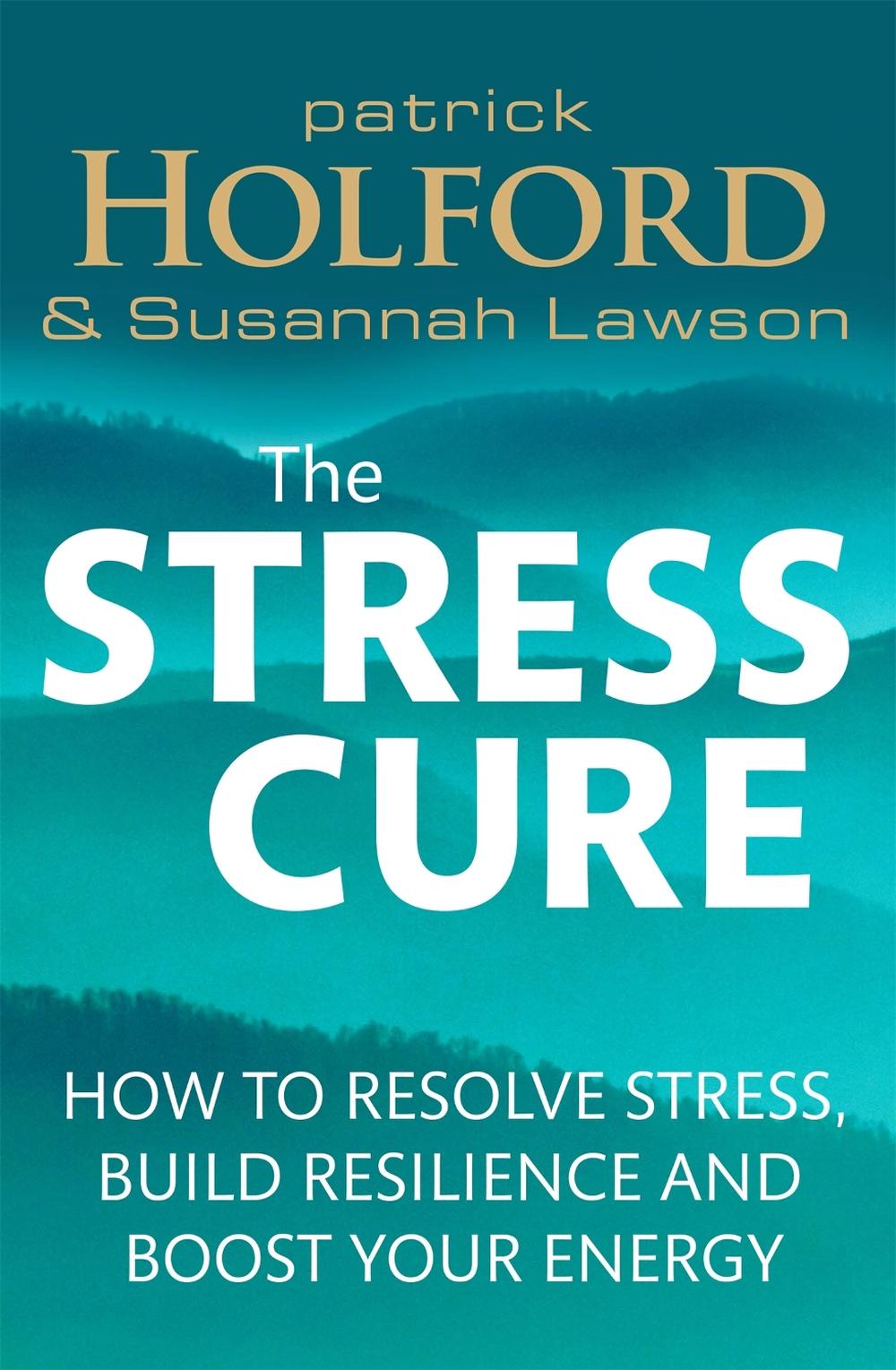 The Stress Cure by Patrick Holford - ISBN: 9780349405483