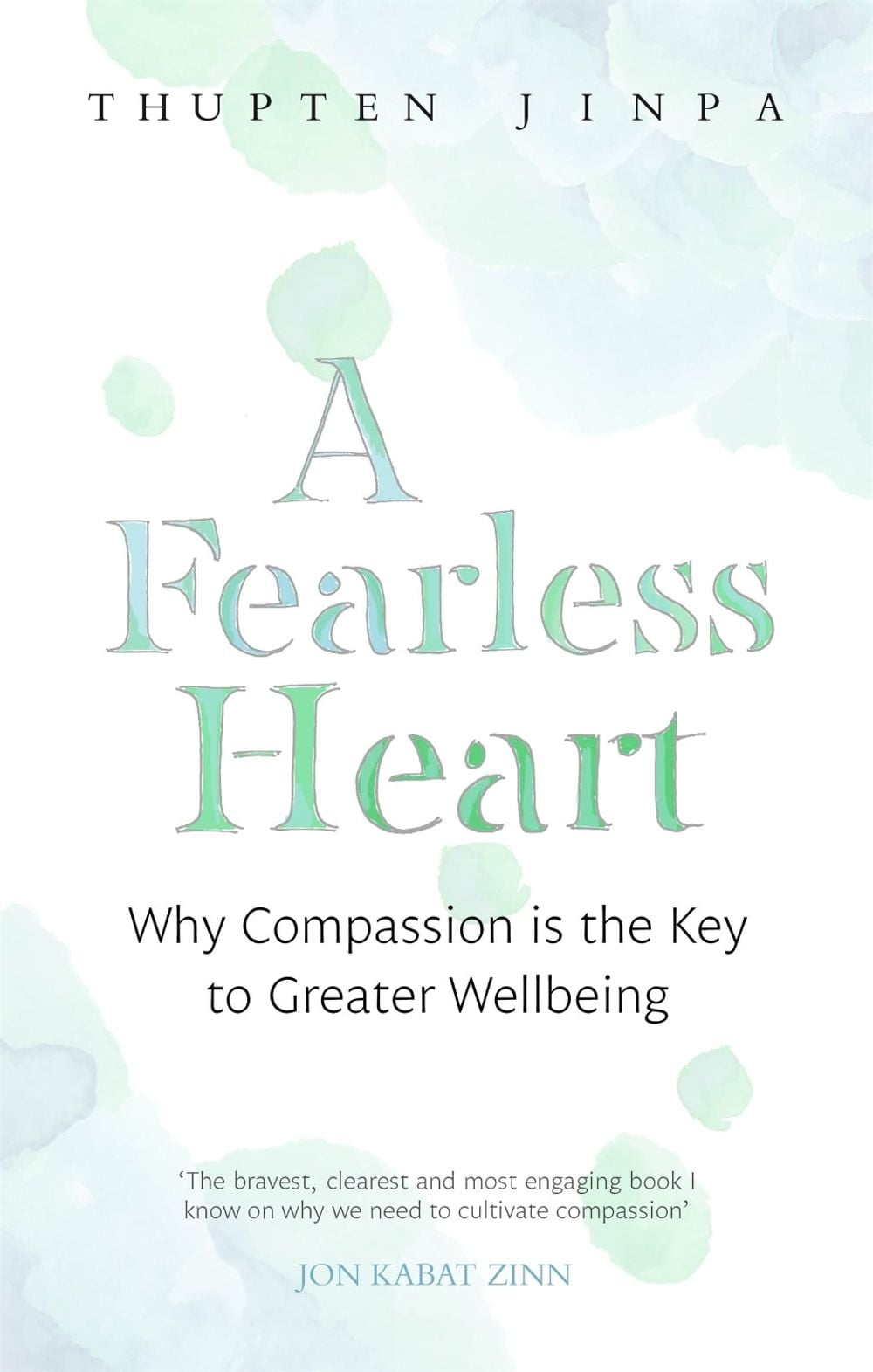 A Fearless Heart by Thupten Jinpa - ISBN: 9780349406275