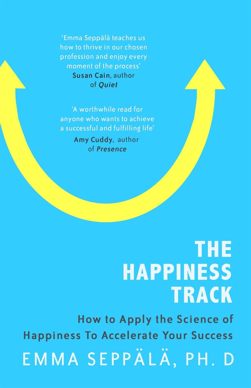 The Happiness Track by Emma Seppälä - ISBN: 9780349406282