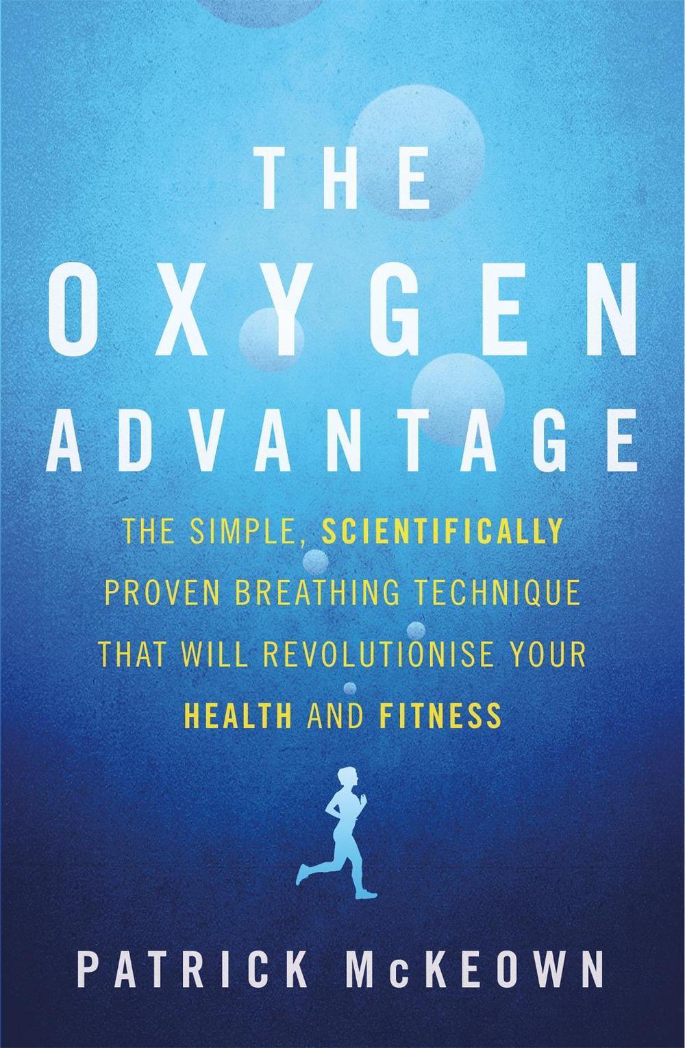 Oxygen Advantage by Patrick Mckeown, Paperback, 9780349406695 Buy
