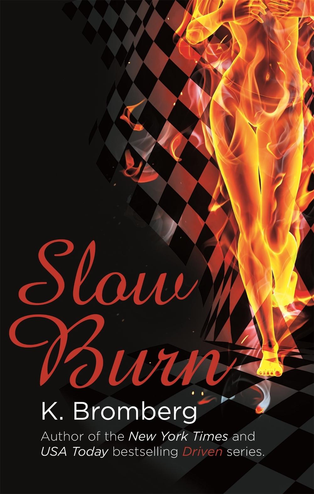 Slow Burn by K. Bromberg - ISBN: 9780349408286