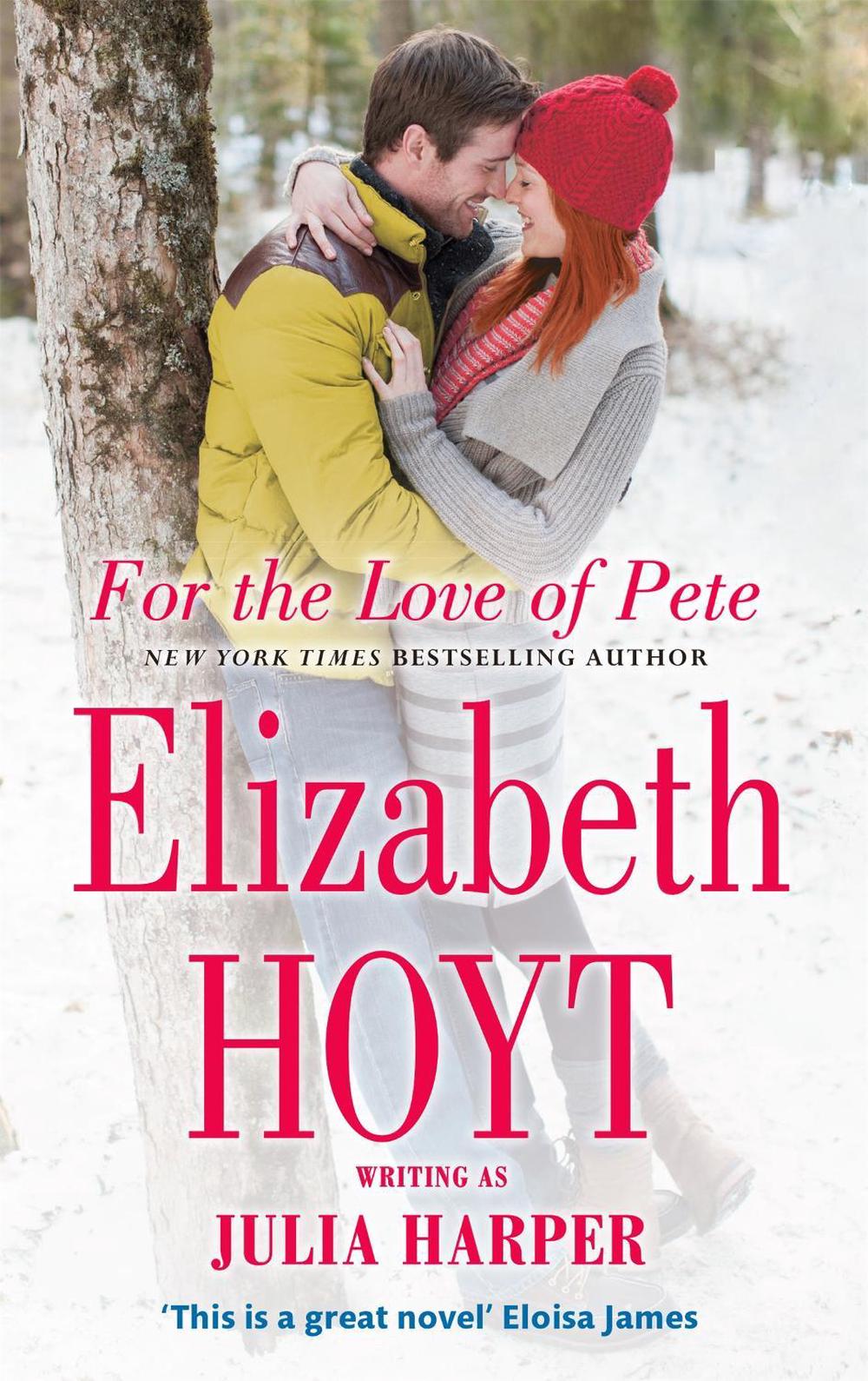 For the Love of Pete by Elizabeth Hoyt - ISBN: 9780349408590