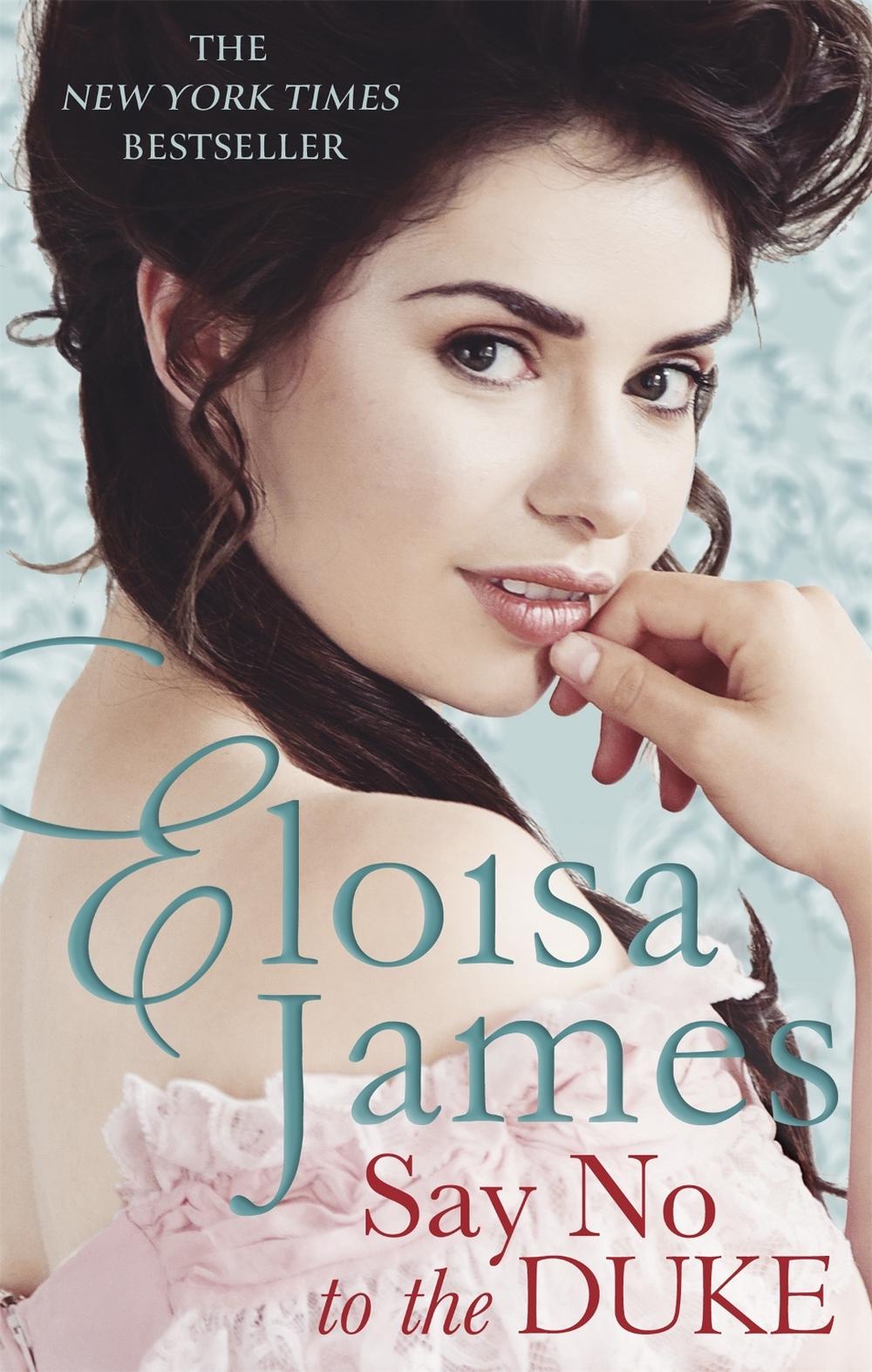 Say No to the Duke by Eloisa James - ISBN: 9780349409054