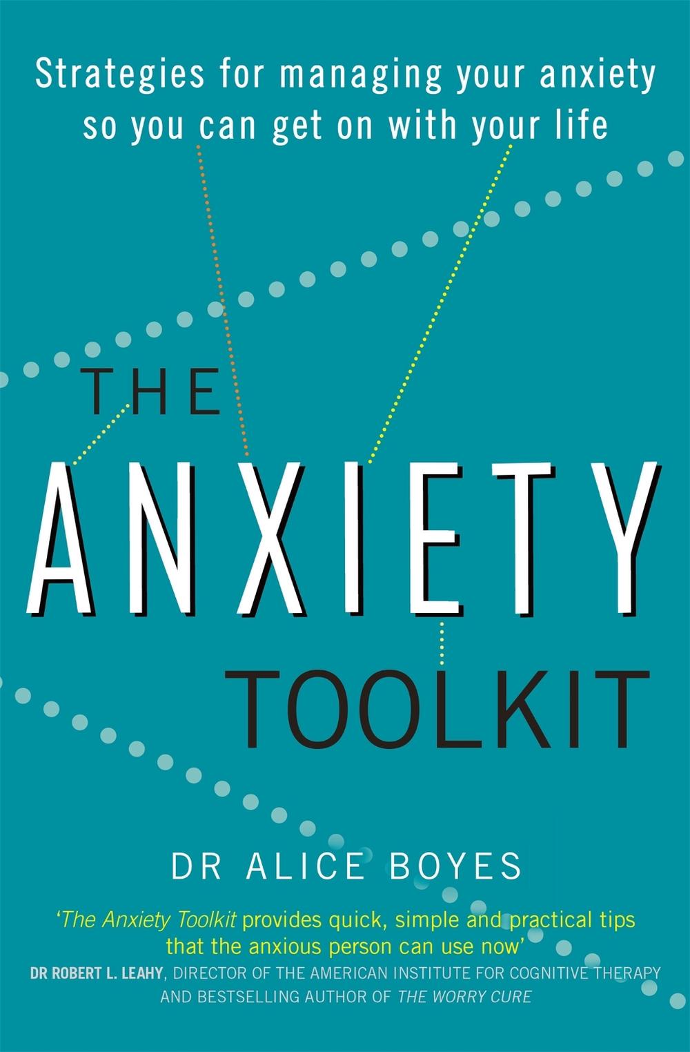 The Anxiety Toolkit by Dr Alice Boyes - ISBN: 9780349409818