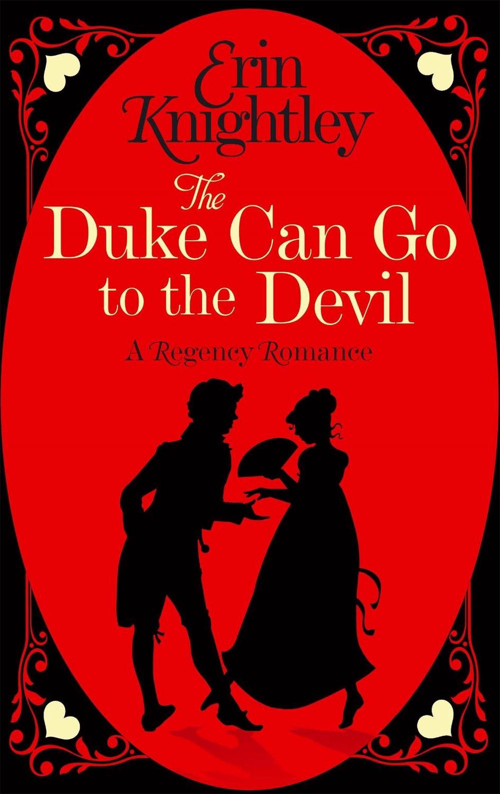 The Duke Can Go to the Devil by Erin Knightley - ISBN: 9780349410678