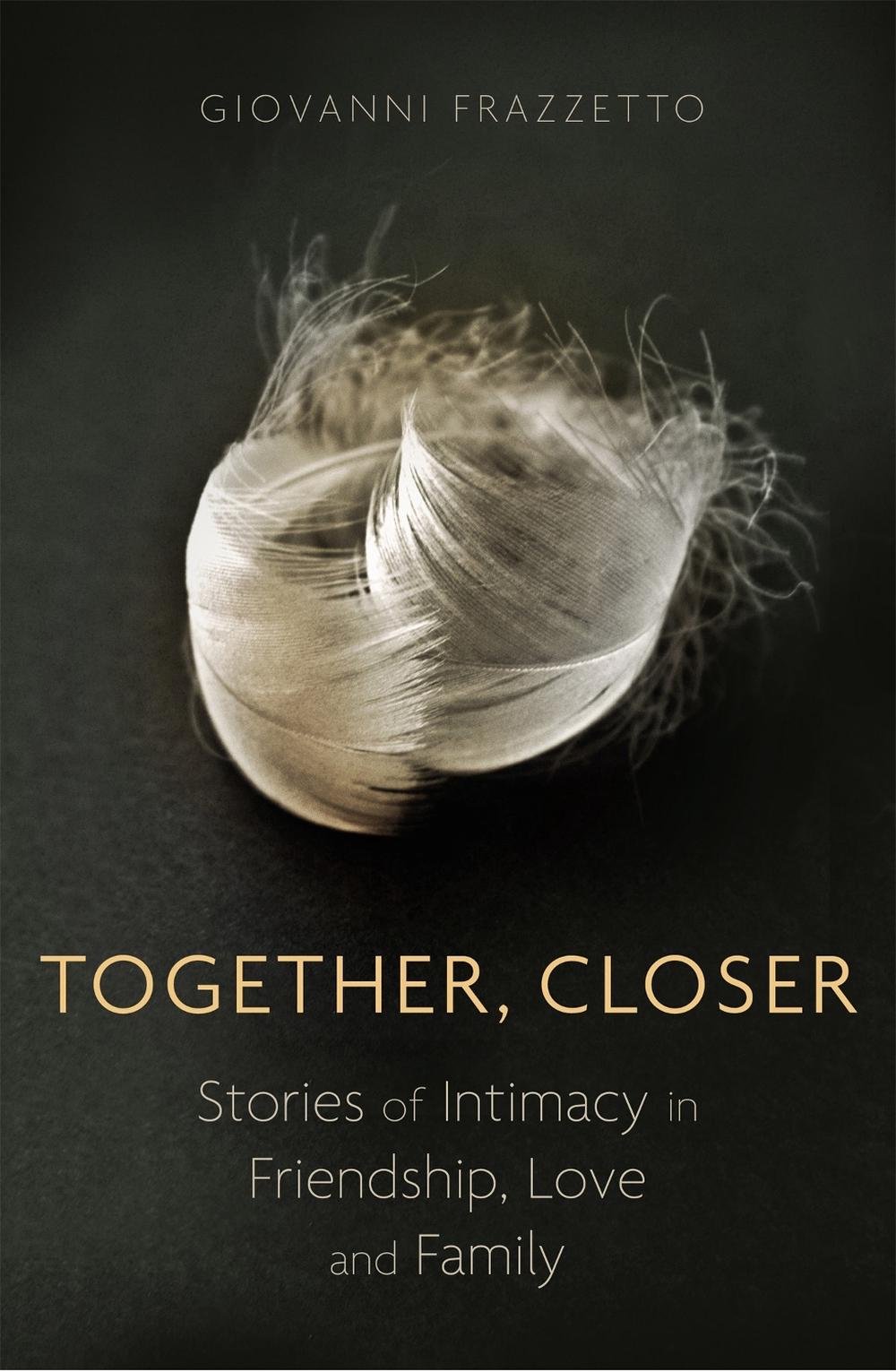 Together, Closer by Giovanni Frazzetto - ISBN: 9780349410753