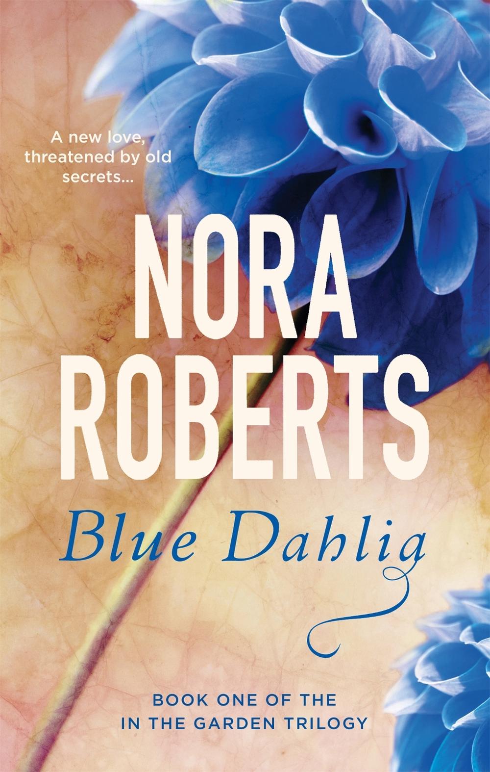 Blue Dahlia by Nora Roberts - ISBN: 9780349411606