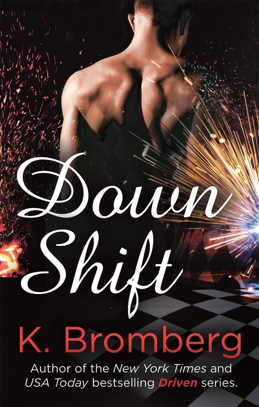 Down Shift by K. Bromberg - ISBN: 9780349413402