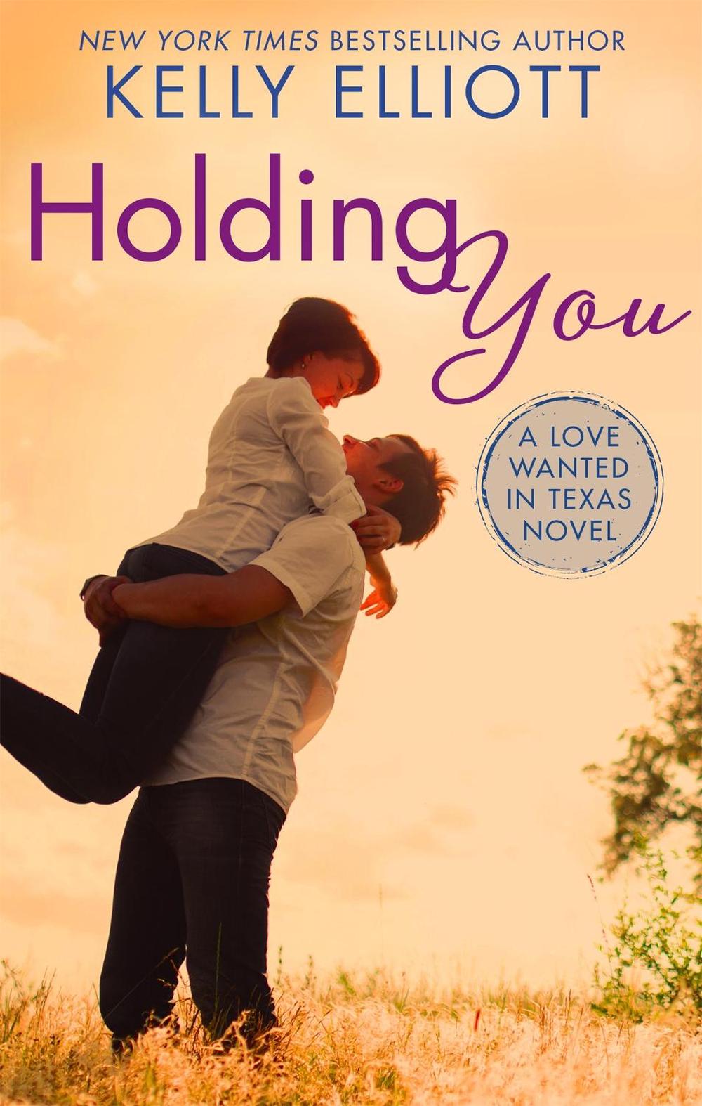 Holding You by Kelly Elliott - ISBN: 9780349413464