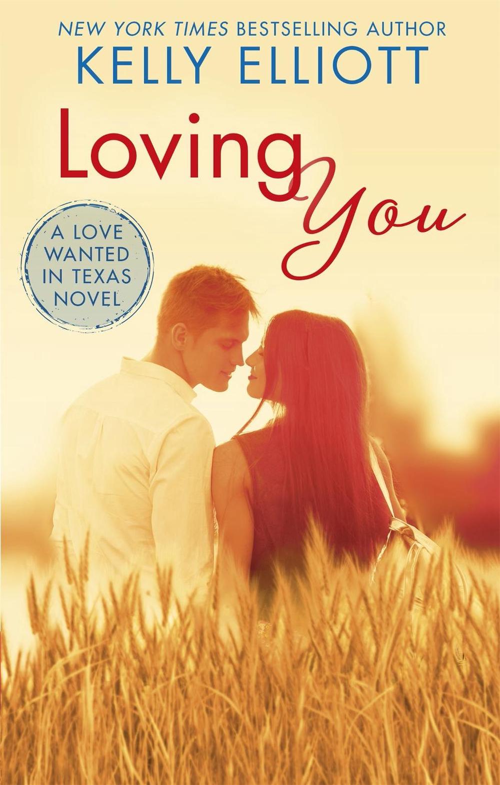 Loving You by Kelly Elliott - ISBN: 9780349413525