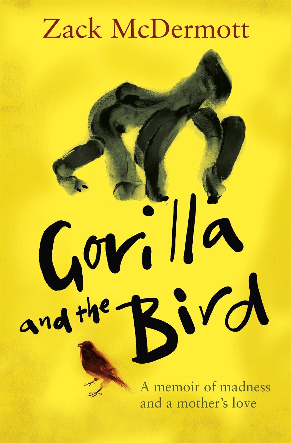 Gorilla and the Bird by Zachary McDermott - ISBN: 9780349413556