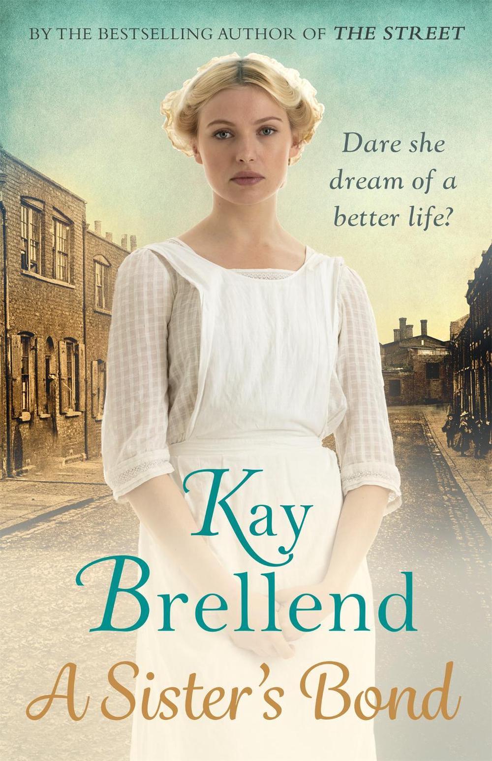 A Sister's Bond by Kay Brellend - ISBN: 9780349415284