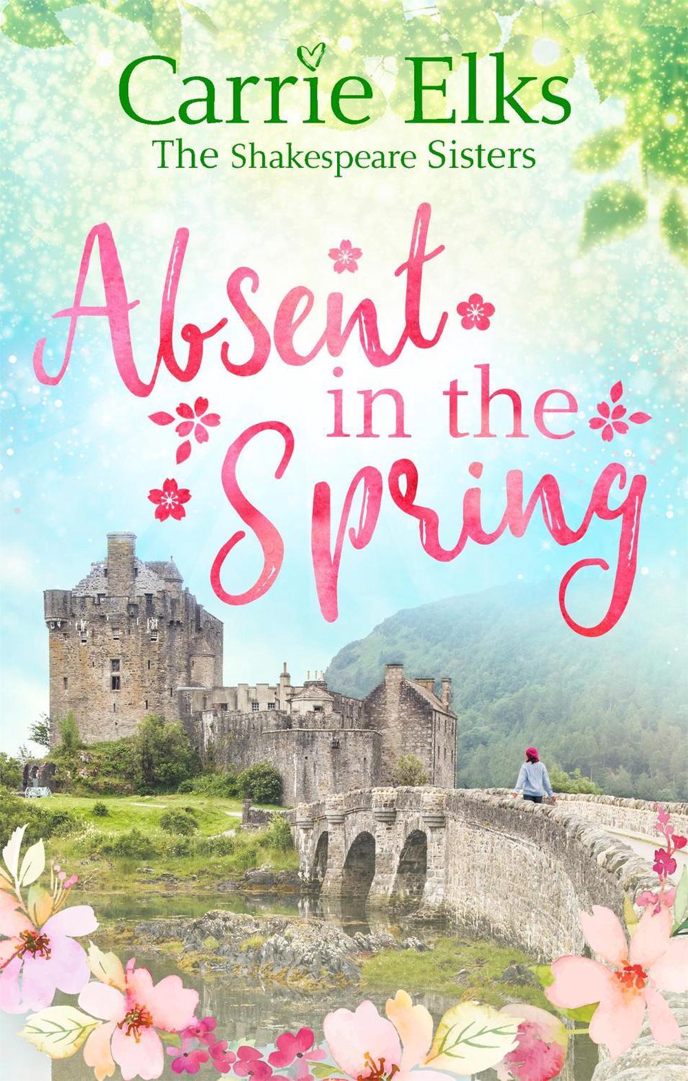 Absent in the Spring by Carrie Elks - ISBN: 9780349415543