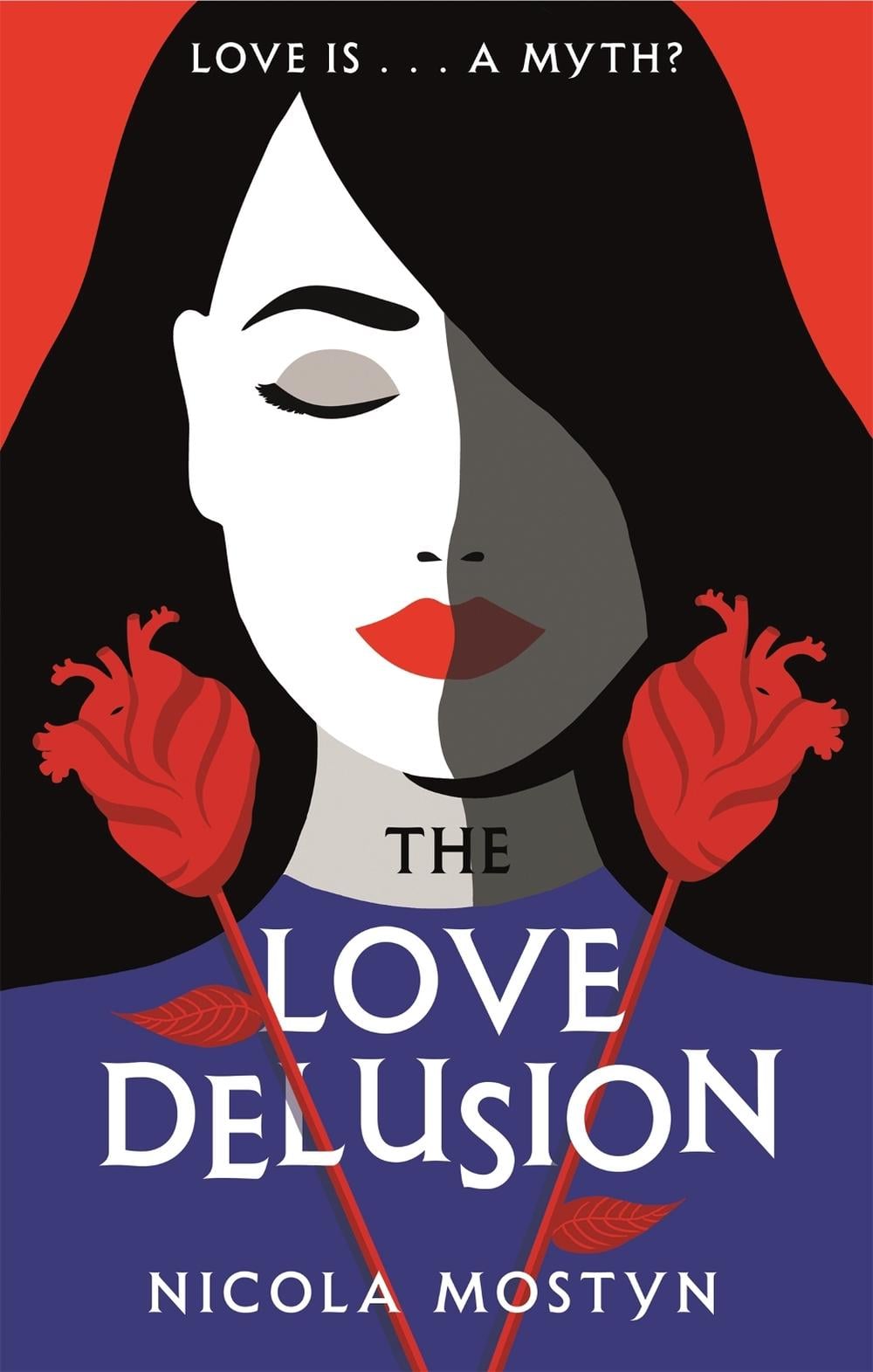 The Love Delusion: a sharp, witty, thought-provoking fantasy for our time by Nicola Mostyn - ISBN: 9780349415710