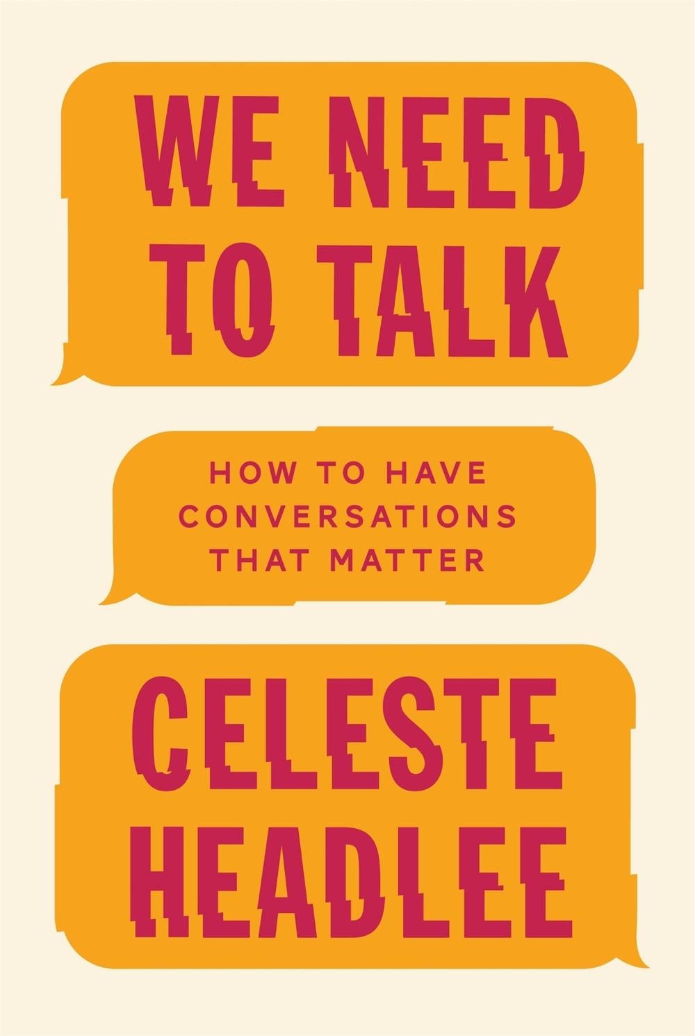 We Need To Talk by Celeste Headlee - ISBN: 9780349416380