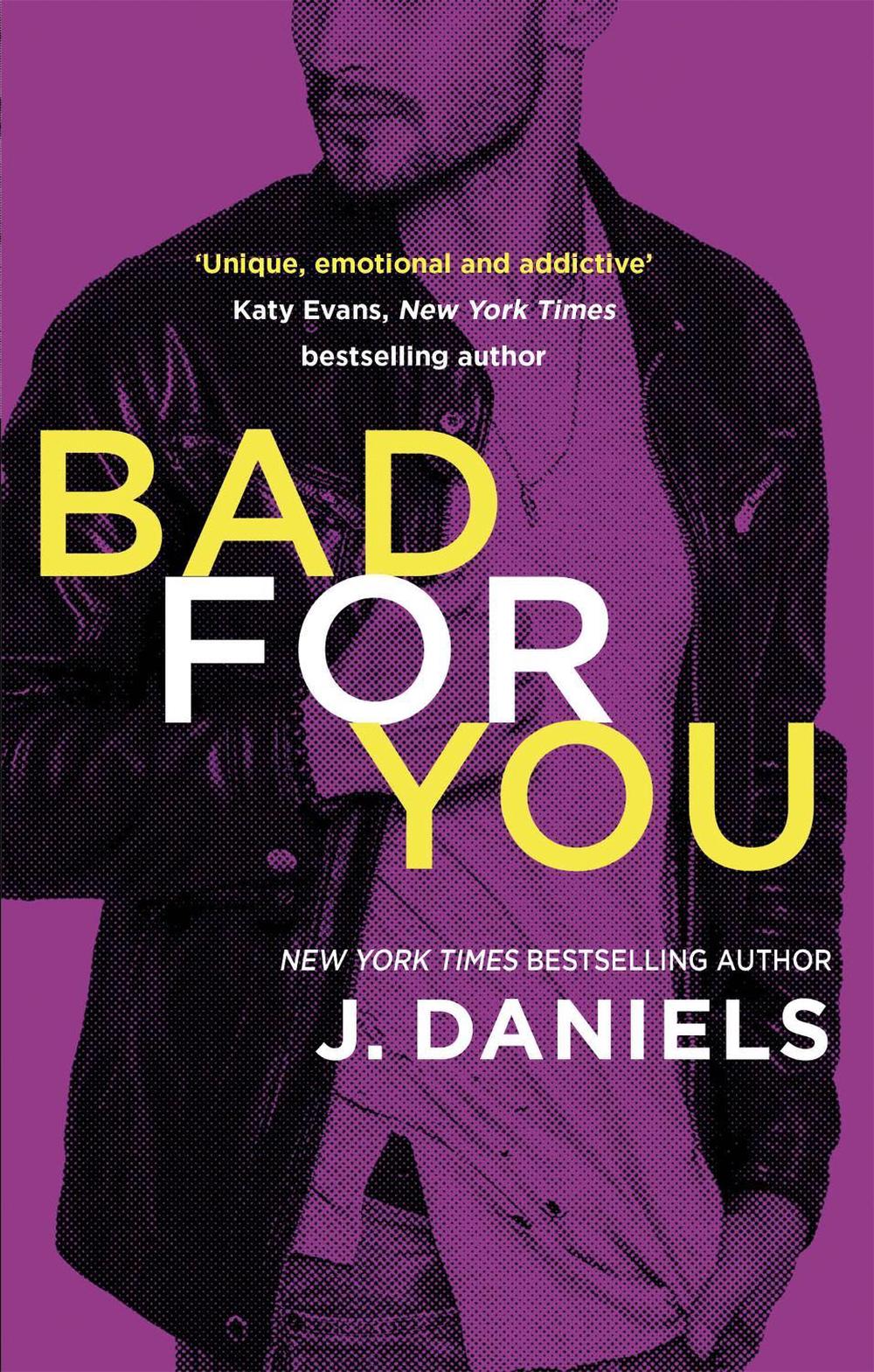Bad for You by J. Daniels - ISBN: 9780349416878