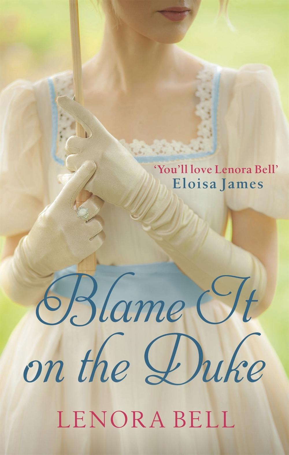 Blame It on the Duke by Lenora Bell - ISBN: 9780349417639