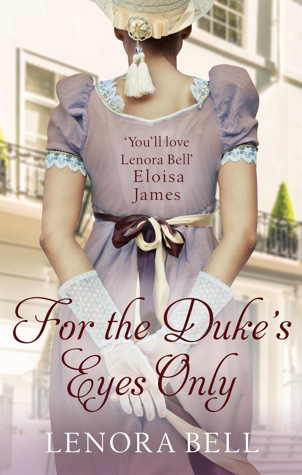 For the Duke's Eyes Only by Lenora Bell - ISBN: 9780349417660