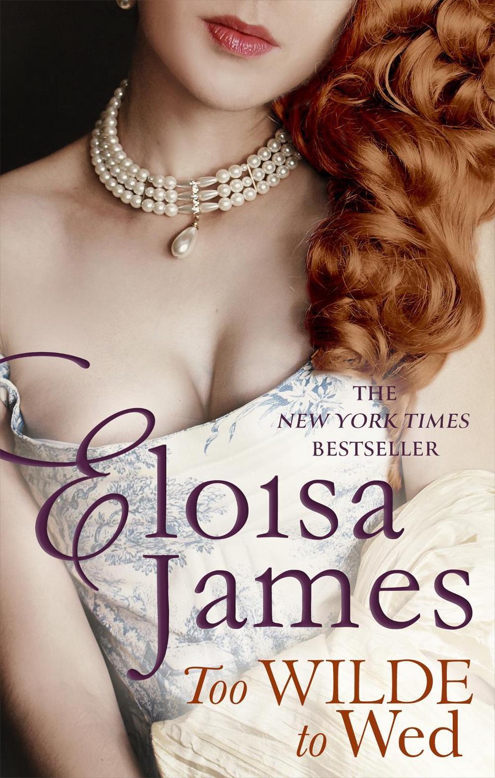 Too Wilde to Wed by Eloisa James - ISBN: 9780349417714