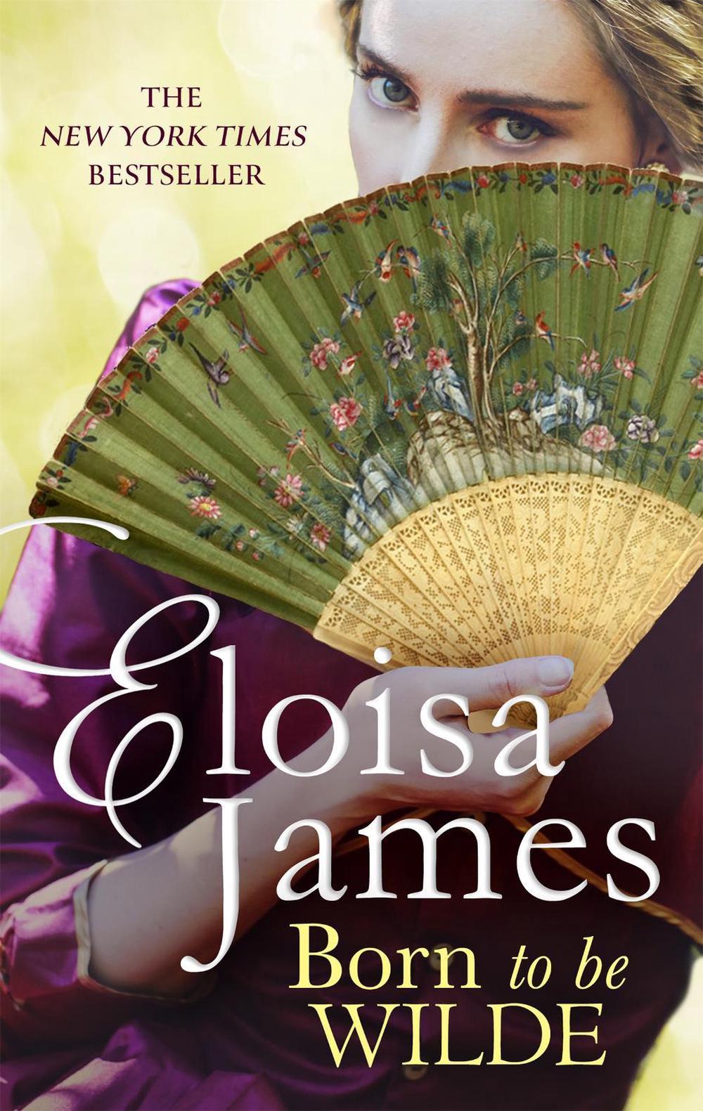 Born to be Wilde by Eloisa James - ISBN: 9780349417721