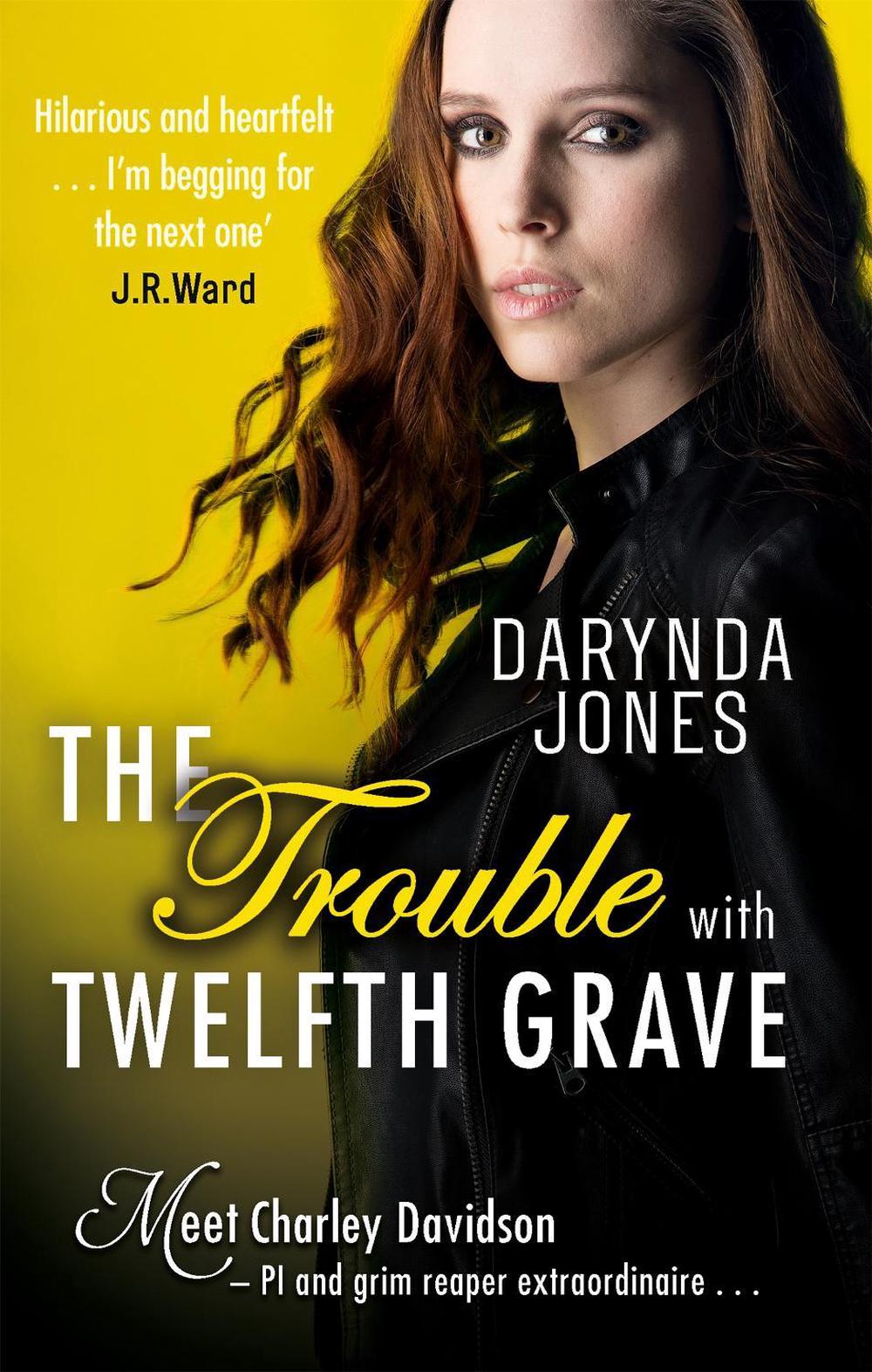 The Trouble With Twelfth Grave by Darynda Jones - ISBN: 9780349417776
