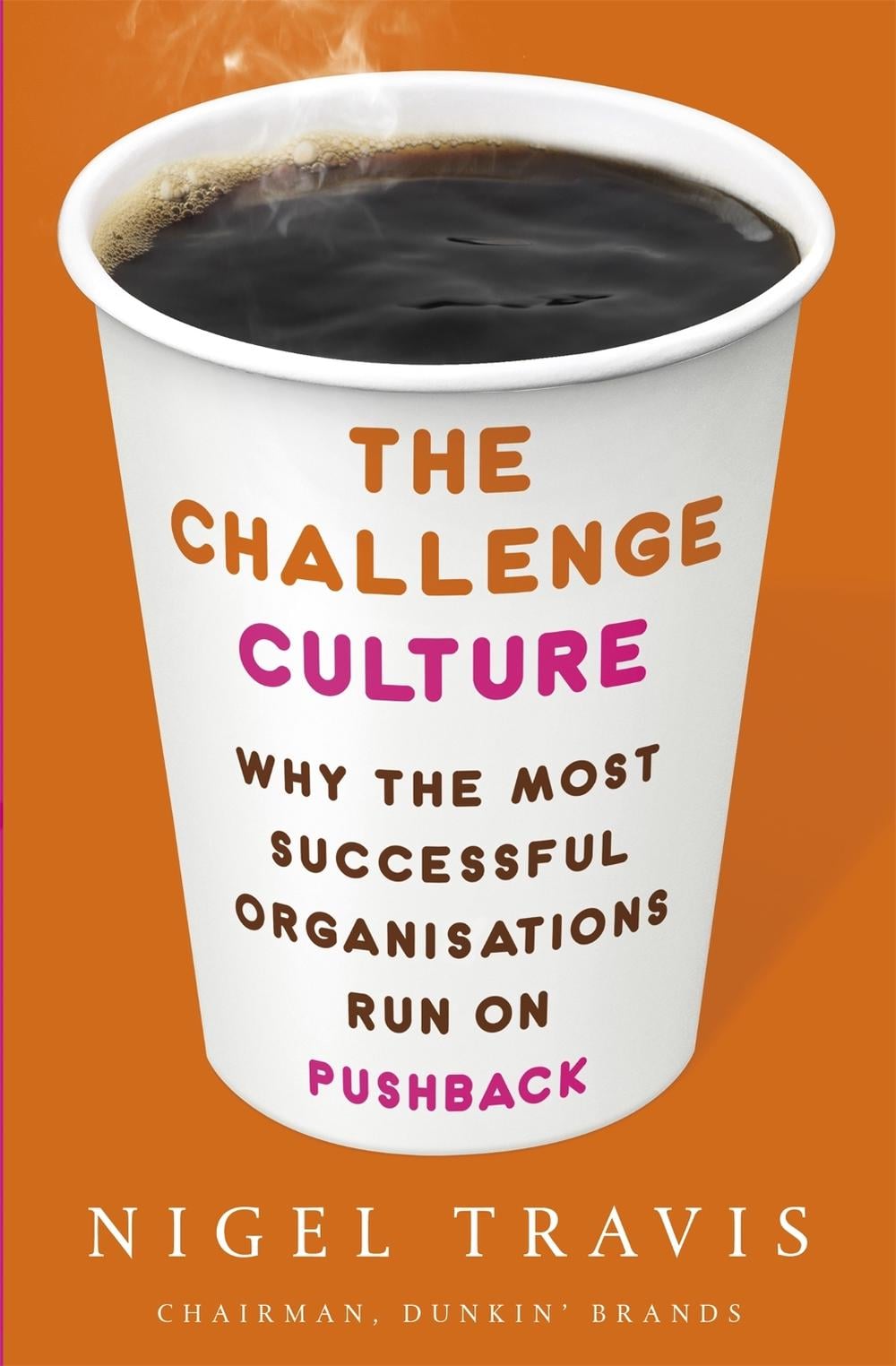 The Challenge Culture by Nigel Travis - ISBN: 9780349418001
